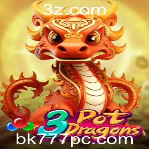 Descubra o Fascinante Universo de 3PotDragons com BK777